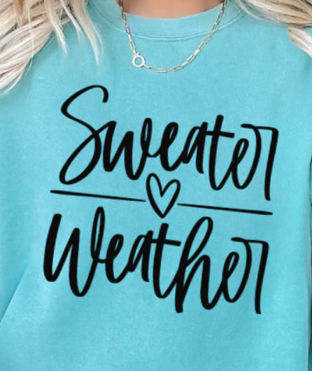 Sweater Weather with a heart shirt transfer